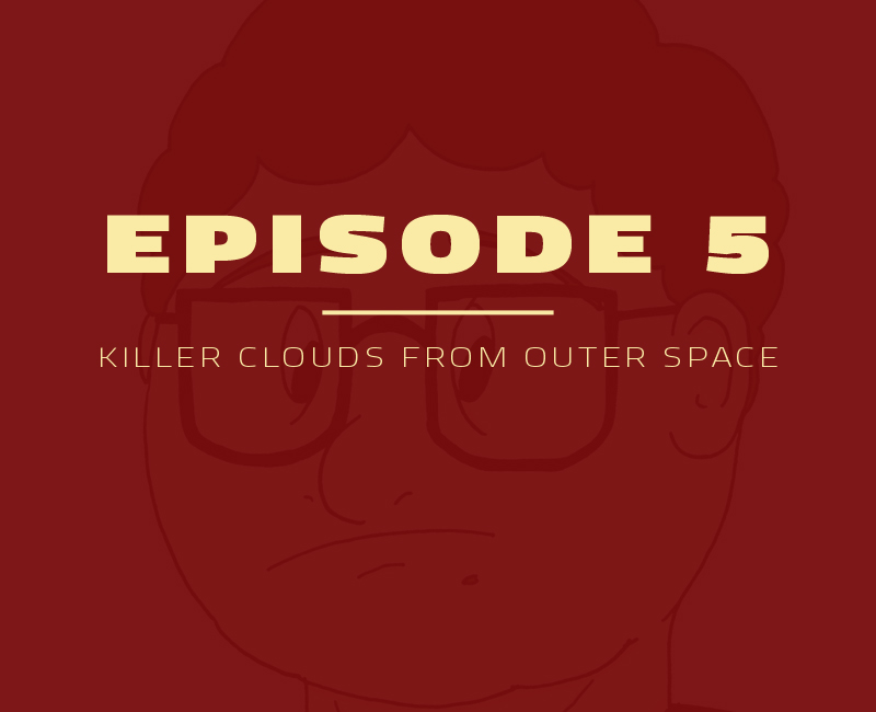 Killer Clouds From Outer Space
