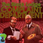 Black Lodge Complaint Department Black Lodge Complaint Department